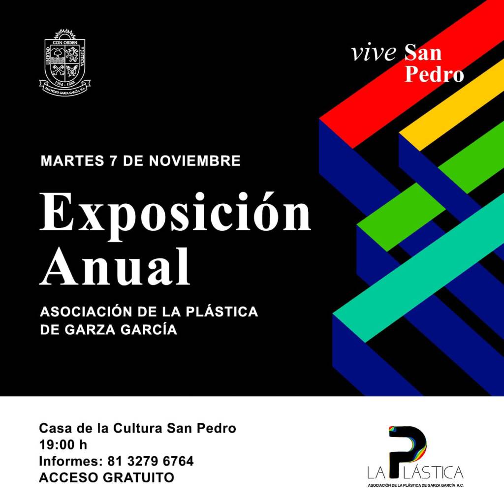 EXPOSICIÓN ANUAL 2023 ASOCIACIÓN DE LA PLÁSTICA DE GARZA GARCÍA